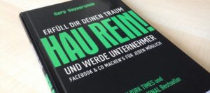 Das Buch "Hau rein und werde Unternehmer" berichtet über Social Media Marketing.