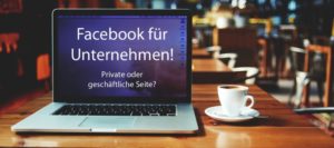 Eine Business Seite bei Facebook hat viele Vorteile. Wir informieren über die Unterschiede zwischen privater und geschäftlicher Facebook-Seiten.