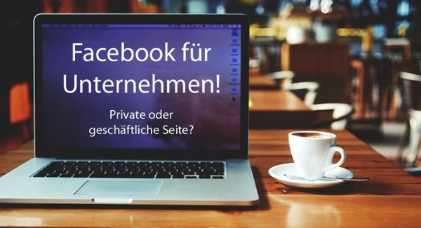 Eine Business Seite bei Facebook hat viele Vorteile. Wir informieren über die Unterschiede zwischen privater und geschäftlicher Facebook-Seiten.